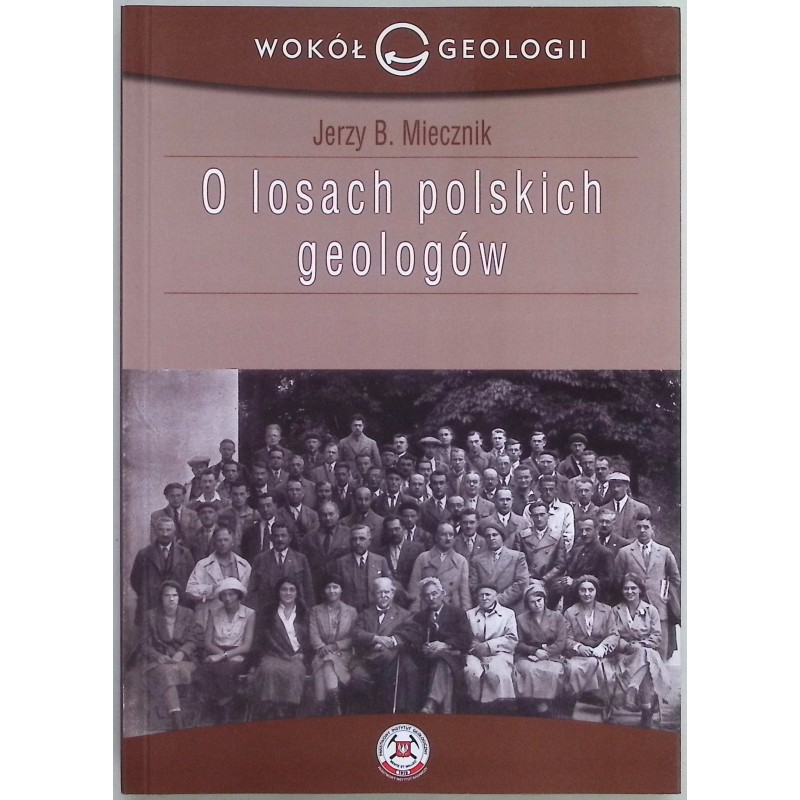 O losach polskich geologów Jerzy Miecznik