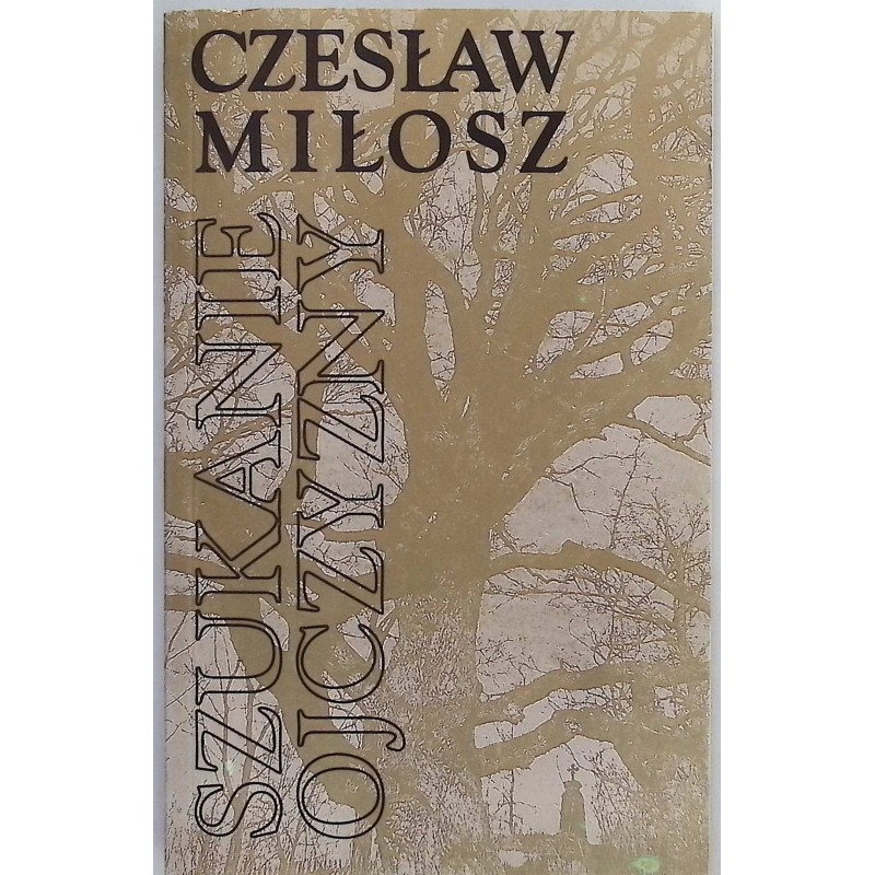Szukanie ojczyzny Czesław Miłosz