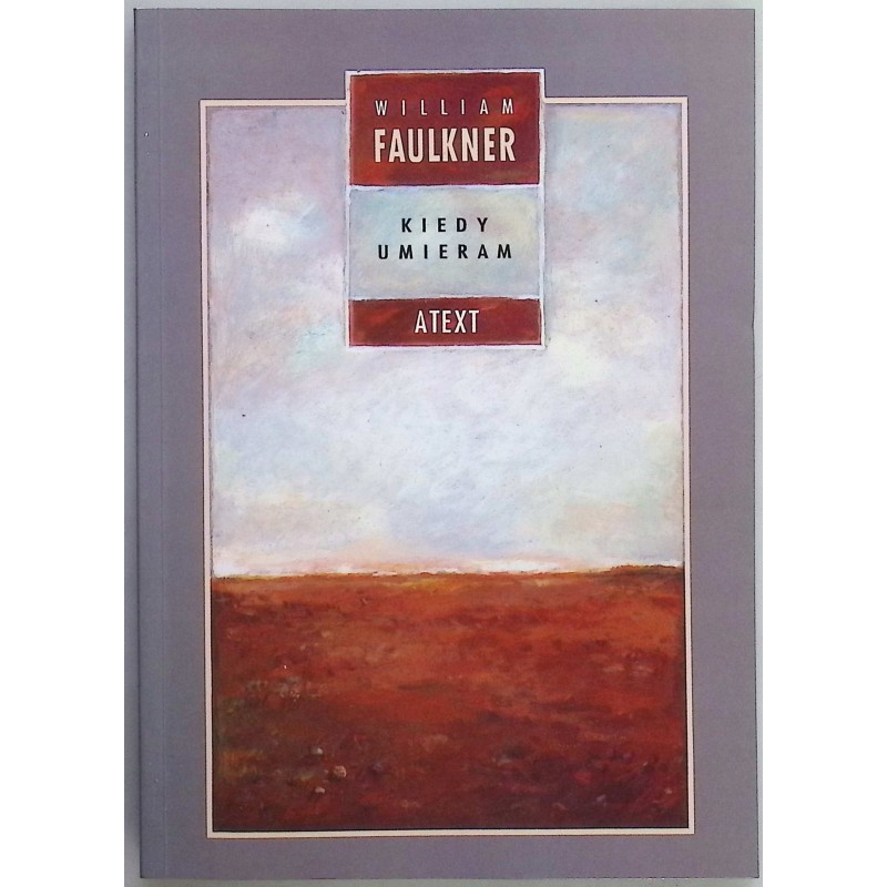 Kiedy umieram William Faulkner
