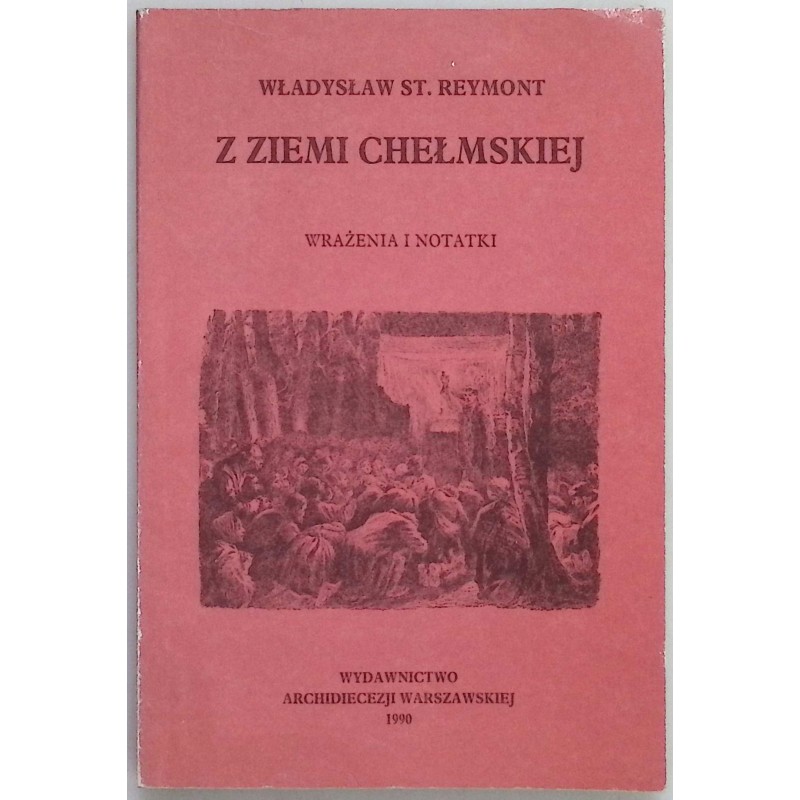 Z ziemi chełmskiej Władysław St. Reymont