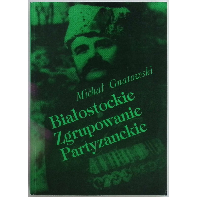 Białostockie zgrupowanie Partyzanckie