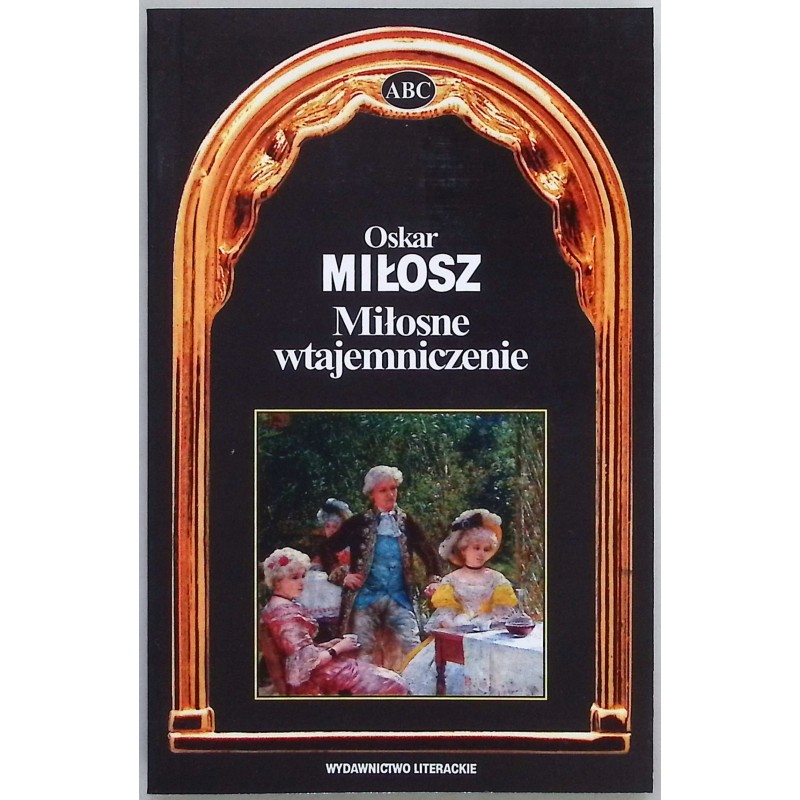 Miłosne wtajemniczenie Oskar Miłosz