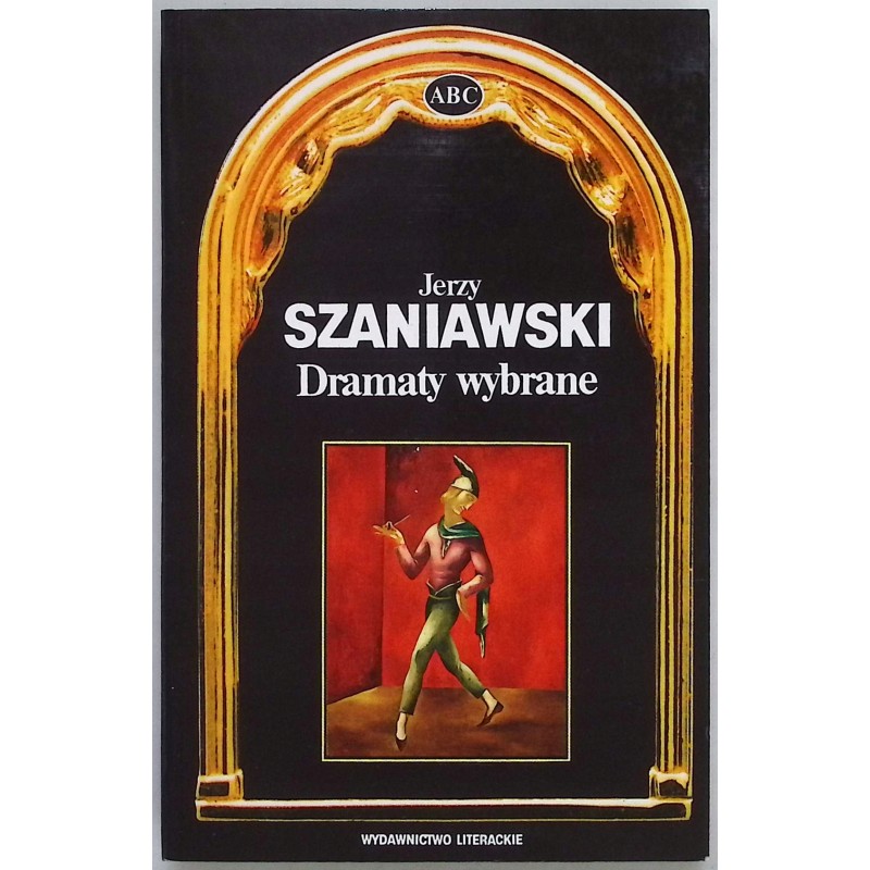 Dramaty wybrane Jerzy Szaniawski