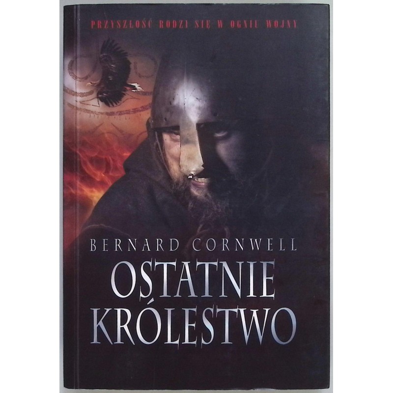 Ostatnie królestwo Bernard Cornwell