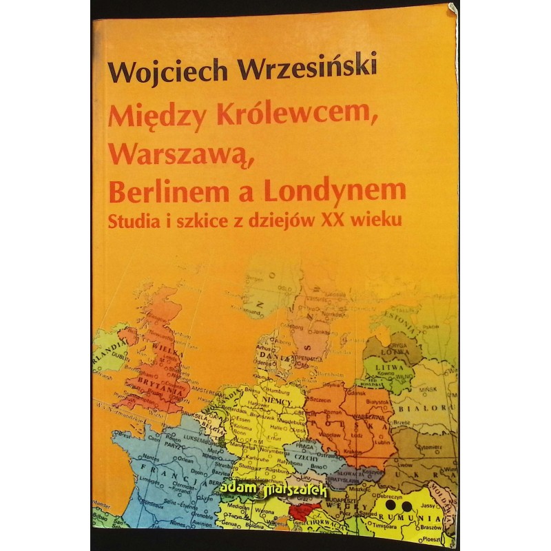 Między Królewcem Warszawa Berlinem a Londynem