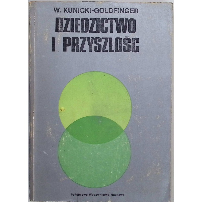 Dziedzictwo i przyszłość W. Kunicki-Goldfinger