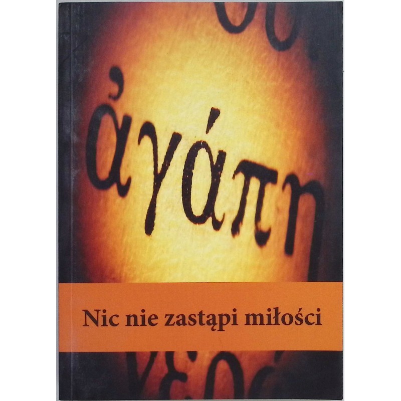 Nic nie zastąpi miłości Praca zbiorowa