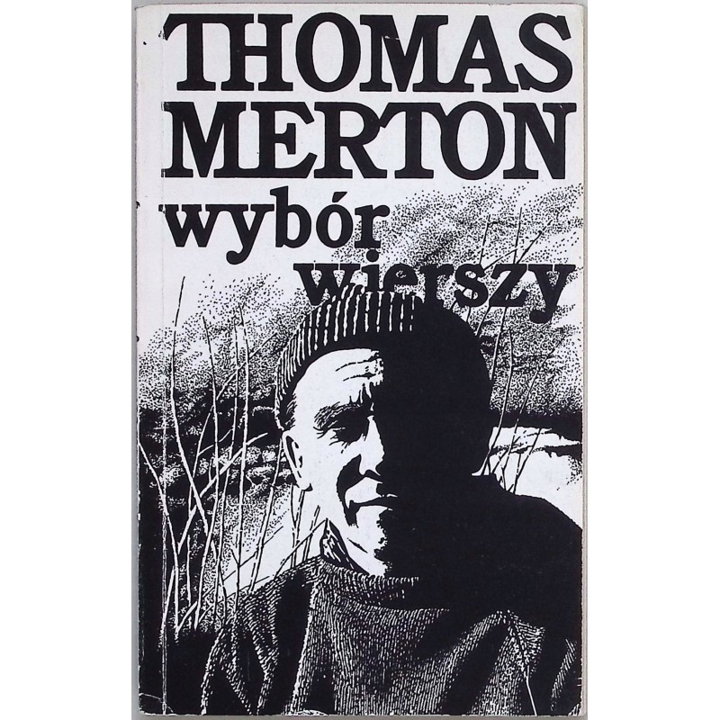Wybór wierszy Thomas Merton