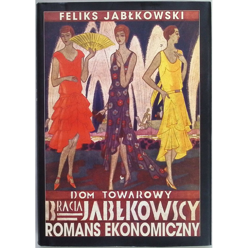 Dom Towarowy Bracia Jabłkowscy Romans ekonomiczny