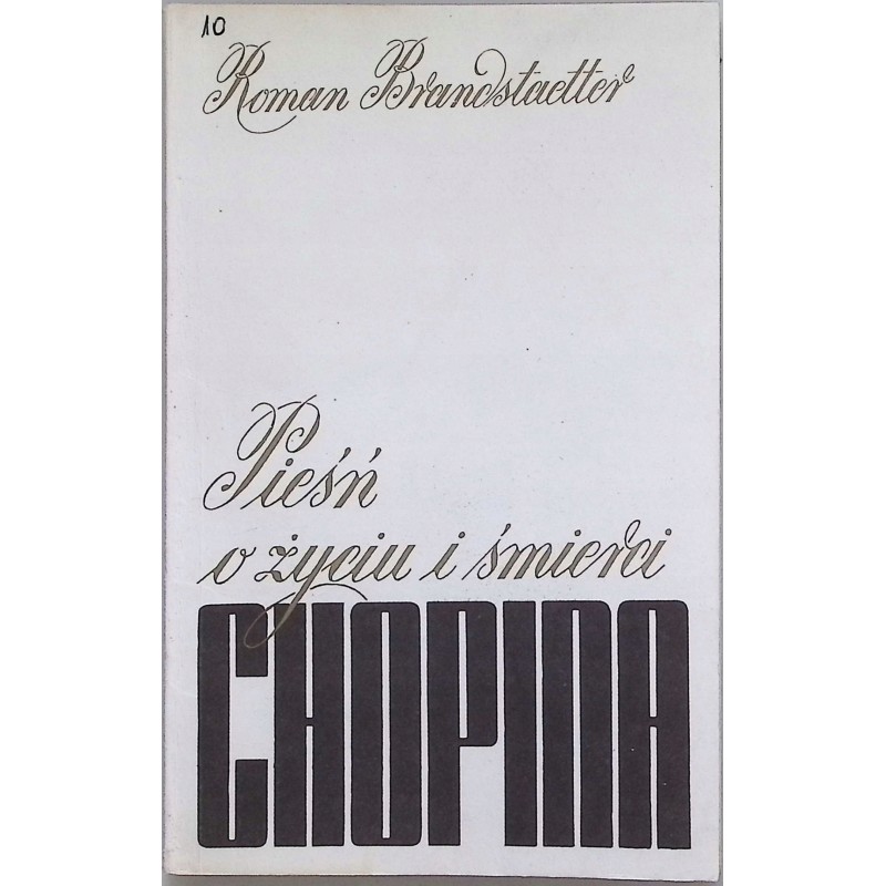 Pieśń o życiu i śmierci Chopina Roman Brandstaetter