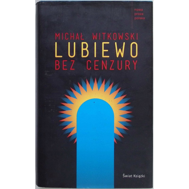 Lubiewo bez cenzury Michał Witkowski