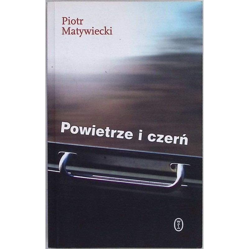 Powietrze i czerń Piotr Matywiecki