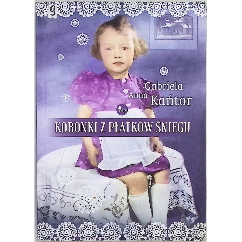 Koronki z płatków śniegu Gabriela Anna Kańtor