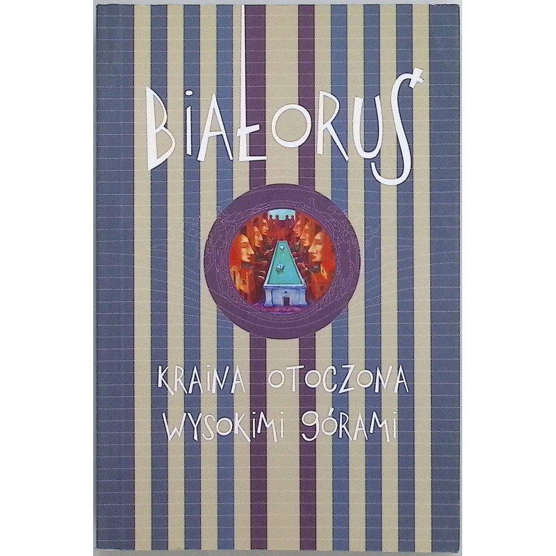 Białoruś. Kraina otoczona wysokimi górami M.Buchalik