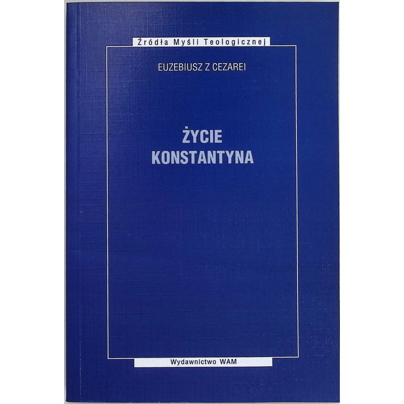 Życie Konstantyna Euzebiusz z Cezarei