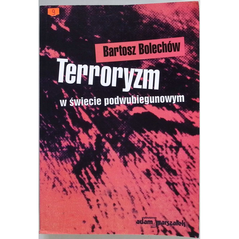 Terroryzm w świecie podwubiegunowym Bartosz Bolechów