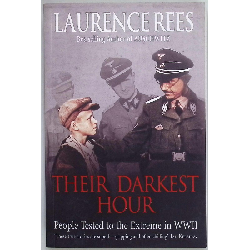 Their Darkest Hour Laurence Rees