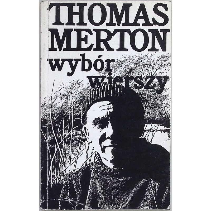 Wybór wierszy Thomas Merton