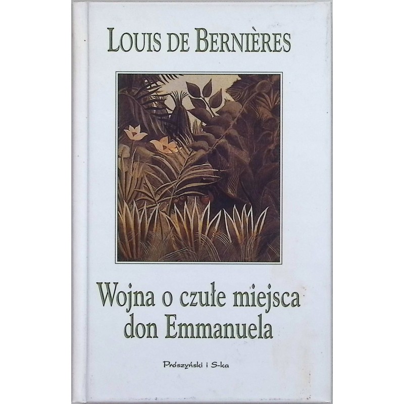 Wojna o czułe miejsca don Emmanuela Louis de Bernieres