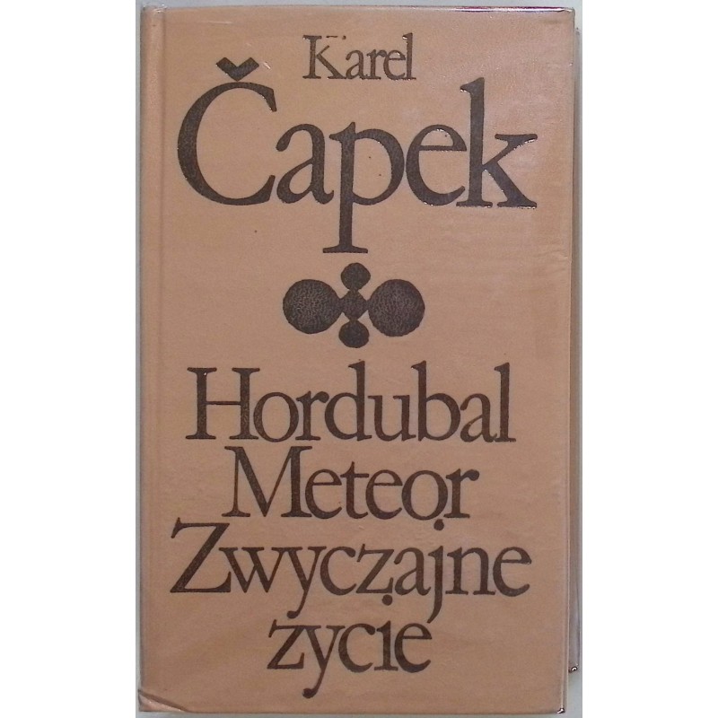 Hordubal Meteor Zwyczajne życie K Capek