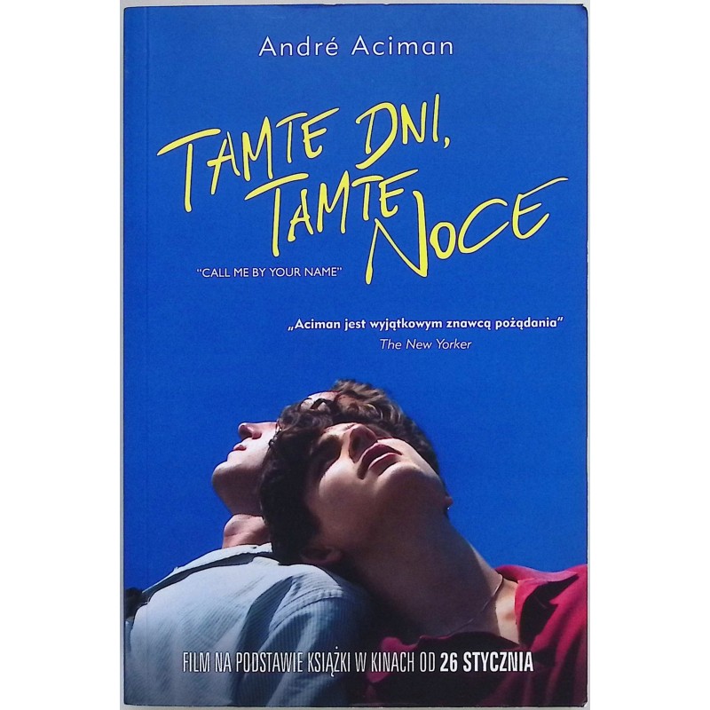 Tamte dni tamte noce Andre Aciman