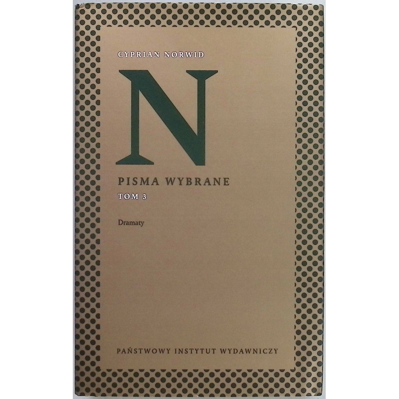 Dramaty. Pisma wybrane. Tom 3 Cyprian Kamil Norwid