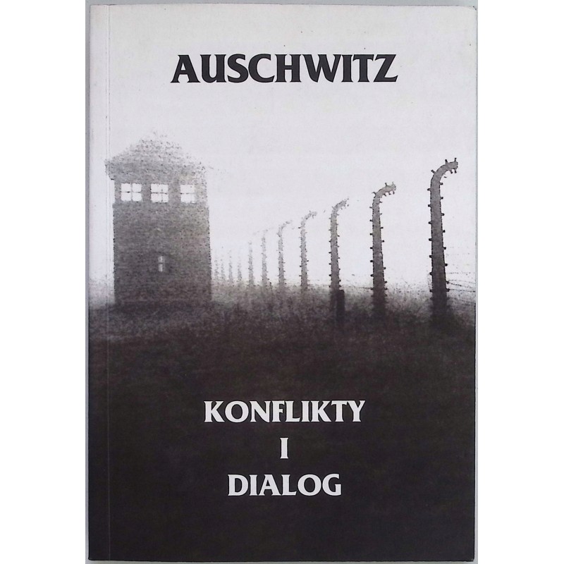 Konflikty i dialog Auschwitz