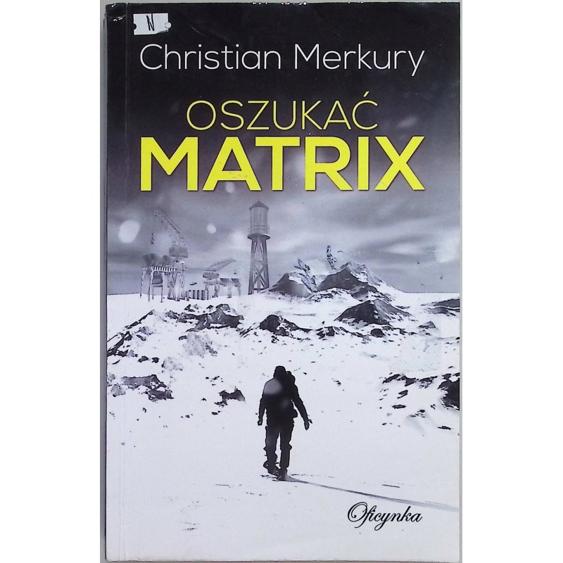 Oszukać matrix Christian Merkury