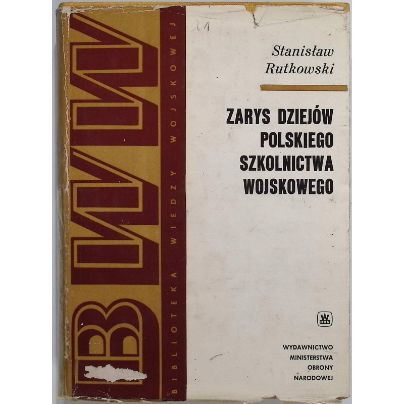Zarys dziejów polskiego szkolnictwa wojskowego S. Rutkowski