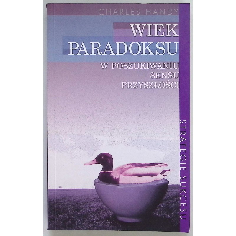 Wiek paradoksu C .Handy