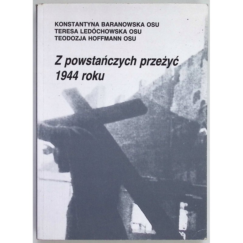 Z powstańczych przeżyć 1944 roku