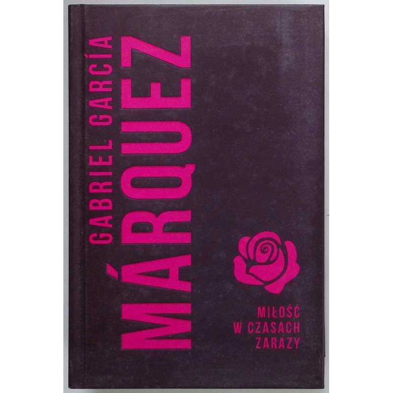 Miłość w czasach zarazy Garcia Marquez Gabriel
