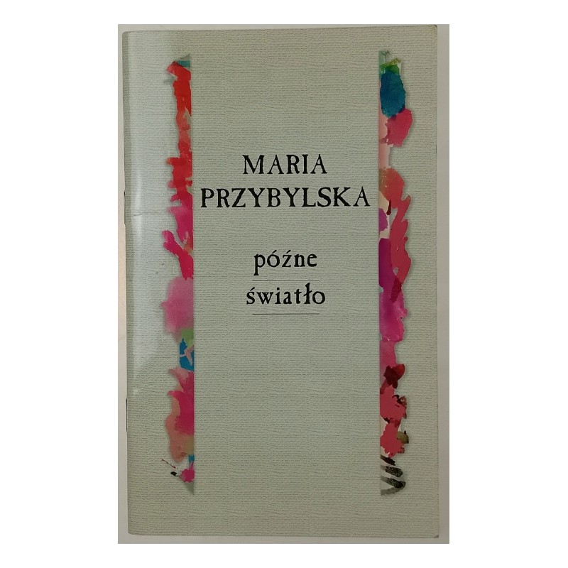 Późne światło Maria Przybylska