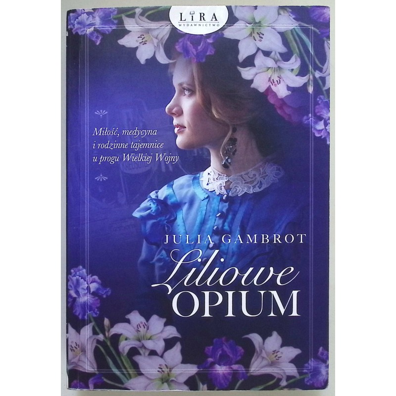Liliowe opium Julia Gambrot