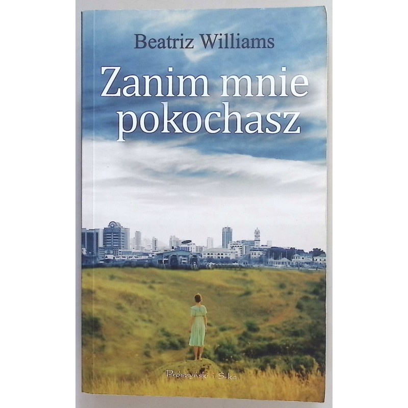 Zanim mnie pokochasz Beatriz Williams