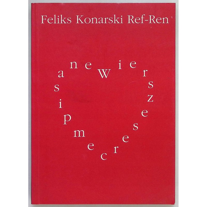 Wiersze sercem pisane Feliks Konarski Ref-Ren