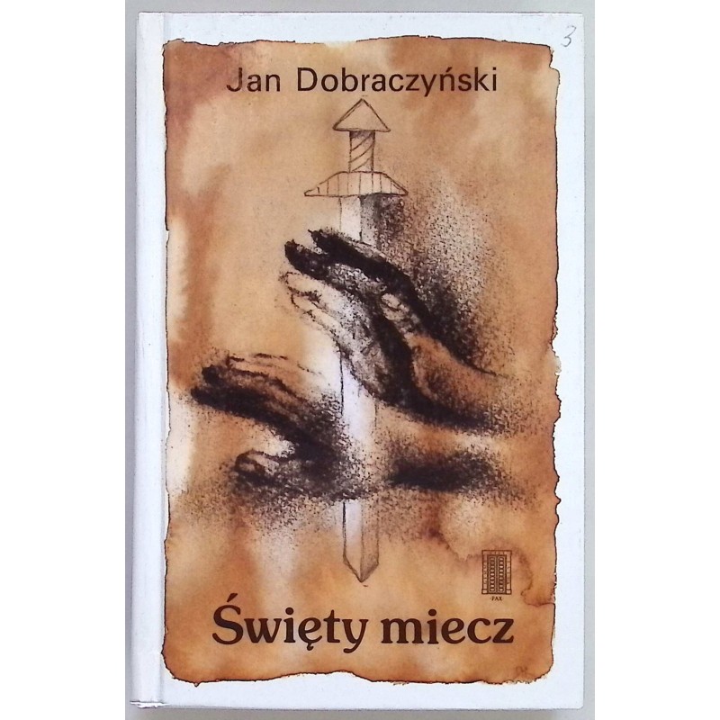 Święty miecz Jan Dobraczyński
