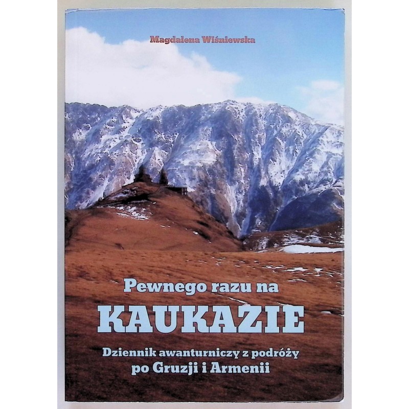 Pewnego razu na Kaukazie Magdalena Wiśniewska
