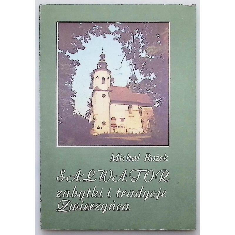 Salwator zabytki i tradycje zwierzyńca