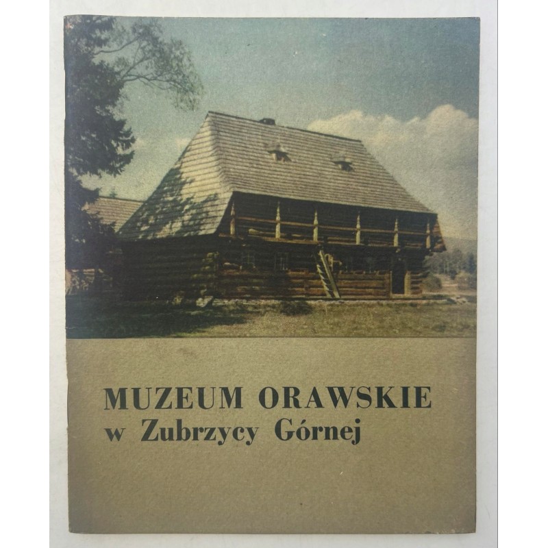 Muzeum orawskie w Zubrzycy Górnej Wanda Jostowa