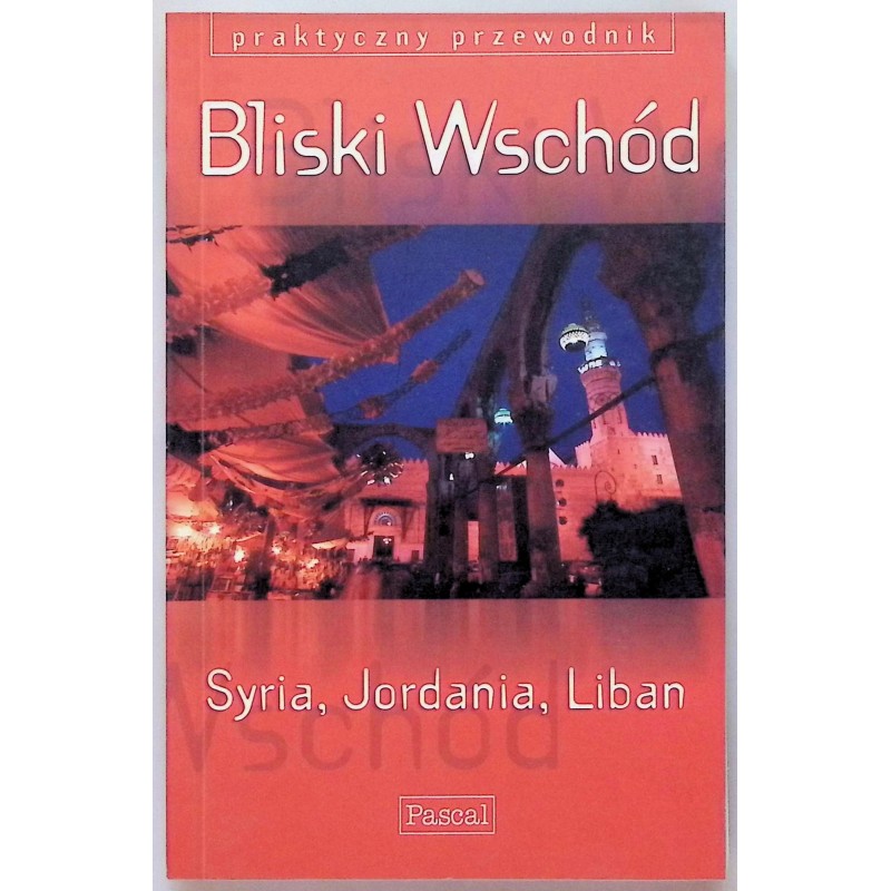 Bliski Wschód Syria Jordania Liban