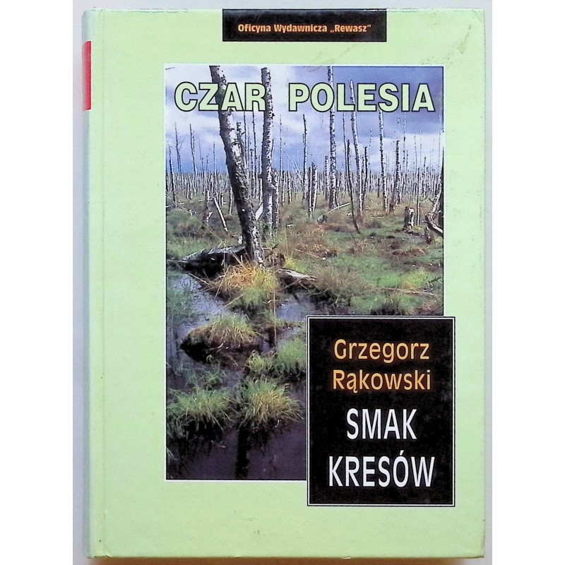 Czar Polesia. Smak kresów Grzegorz Rąkowski