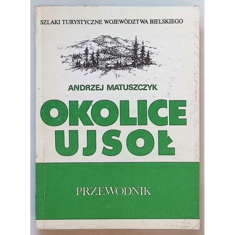 Okolice ujsoł przewodnik Matuszczyk