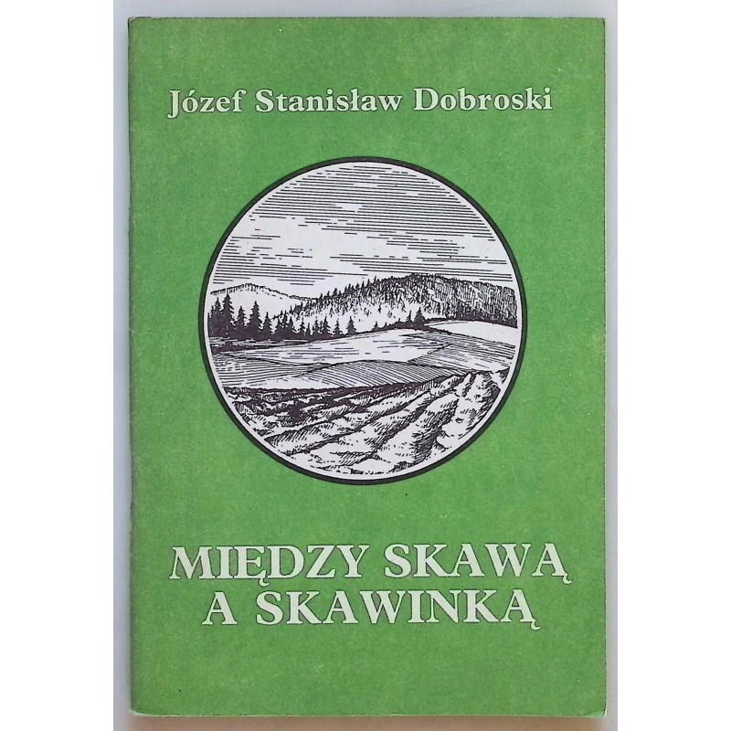Między Skawą A Skawinką J S Dobroski
