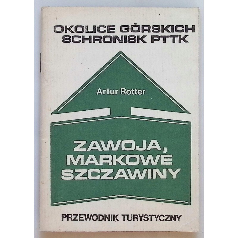 Artur Rotter Zawoja, Markowe Szczawiny. Przewodnik turystyczny