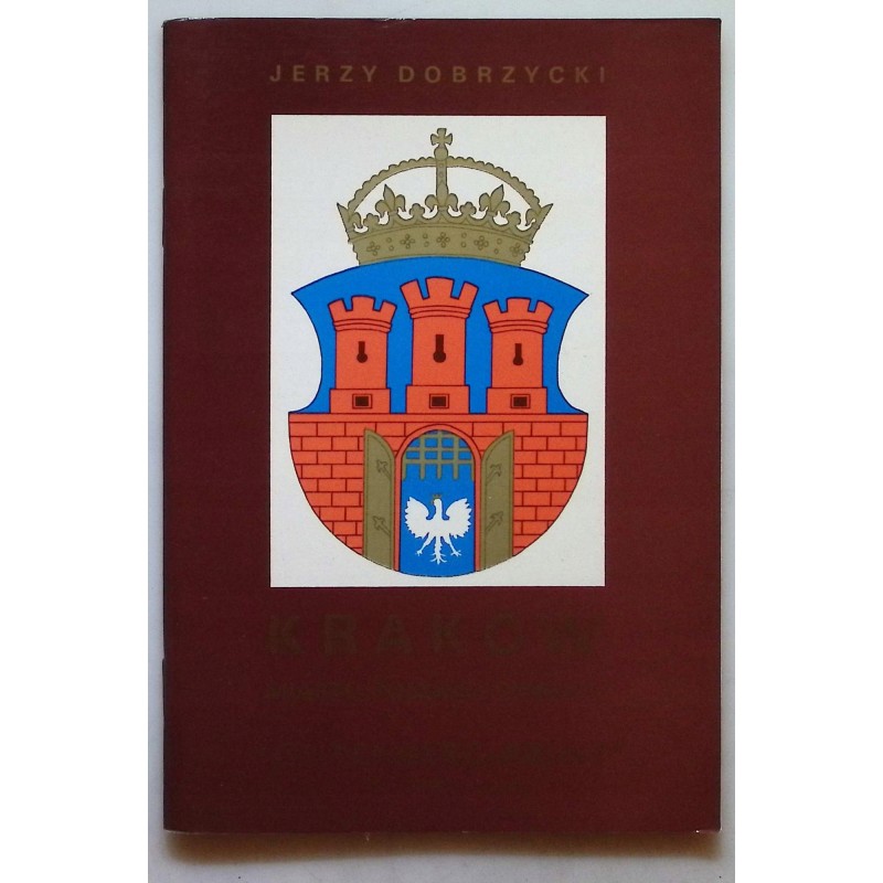 Kraków Miasto polskiej chwały