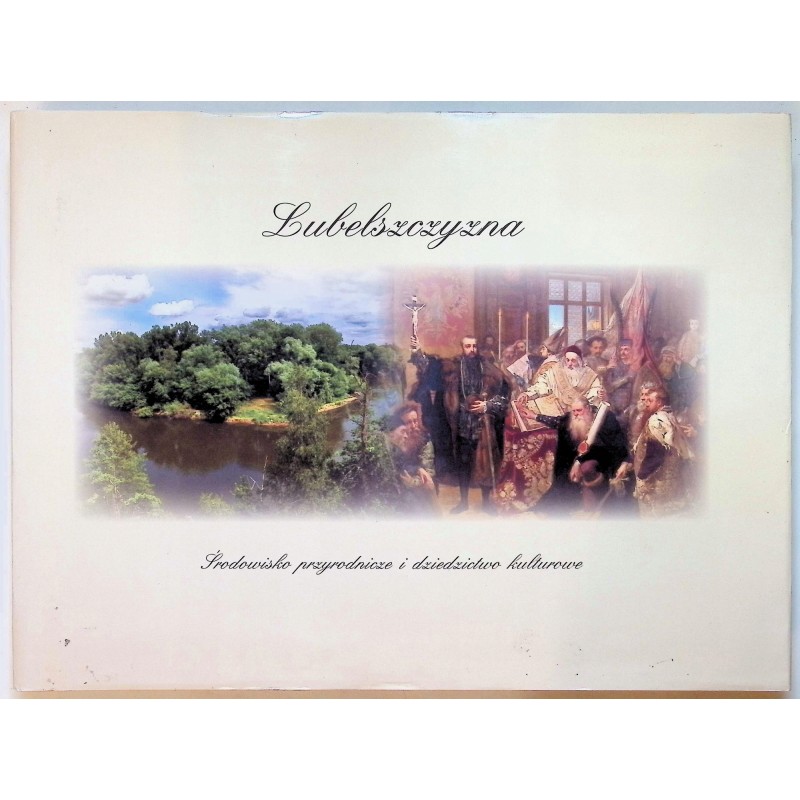 Lubelszczyzna Środowisko przyrodnicze i dziedzictwo kulturowe