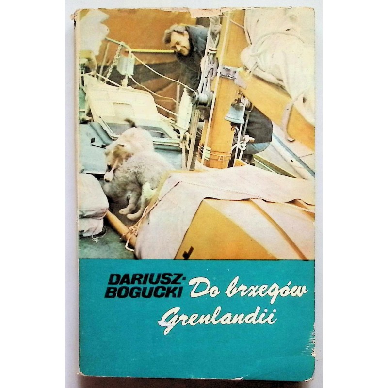Do brzegów Grenlandii Dariusz Bogucki