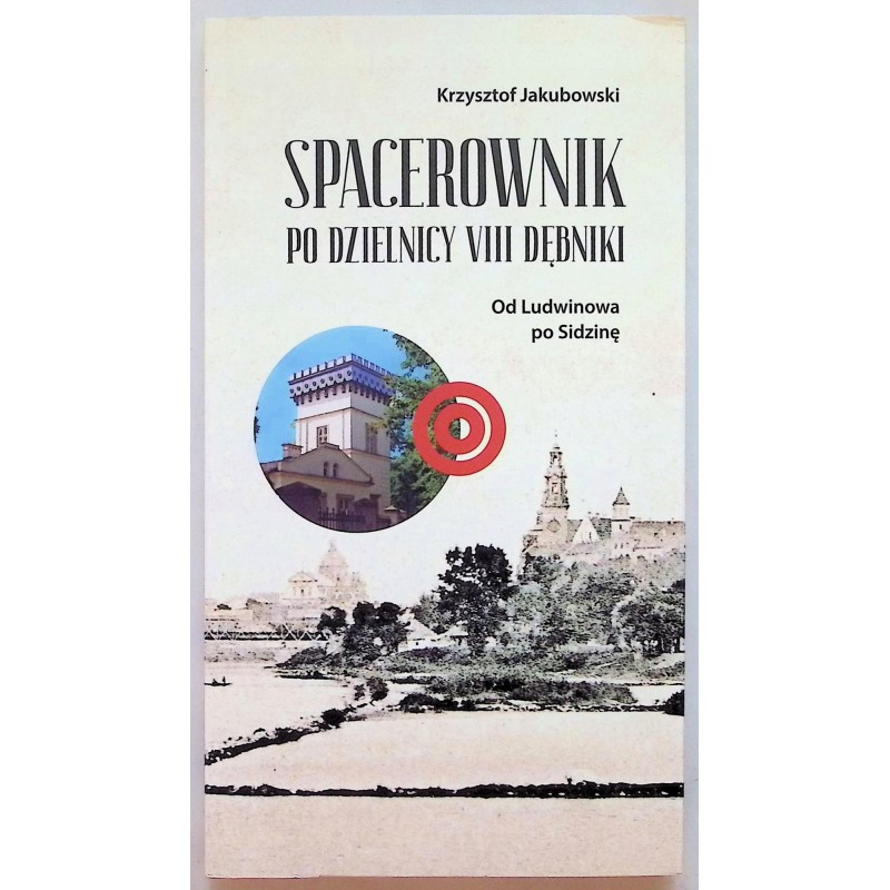 Spacerownik po dzielnicy VIII Dębniki