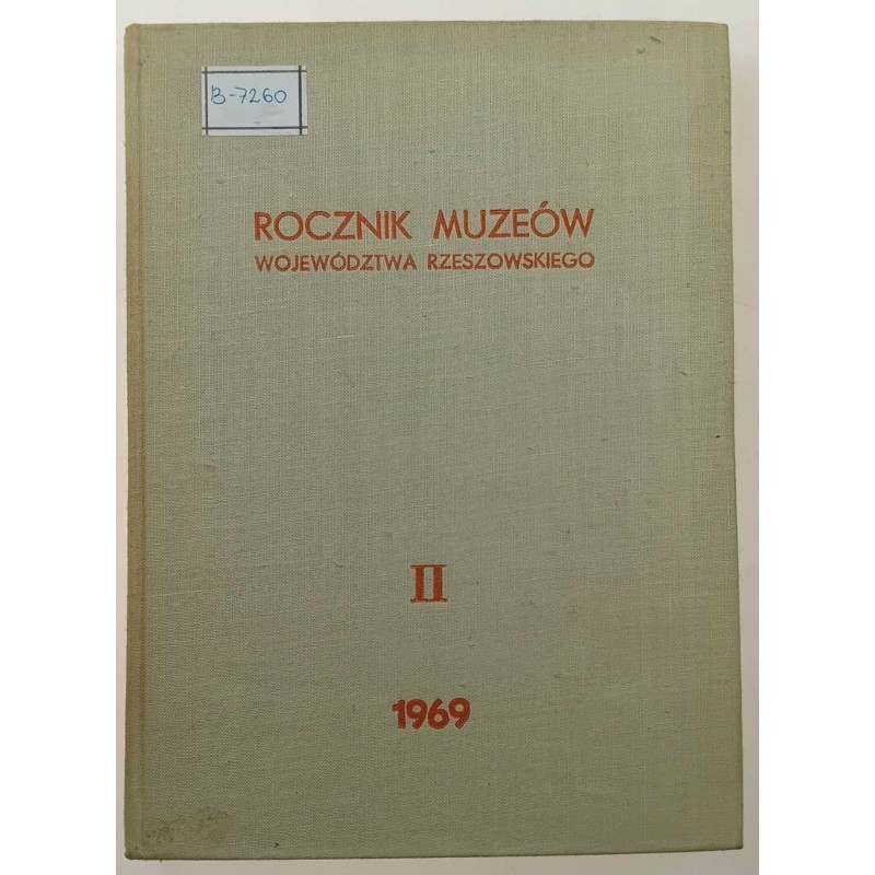 Rocznik muzeów Województwa Rzeszowskiego Tom II 1969